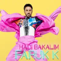 Hadi Bakalım — Faruk K