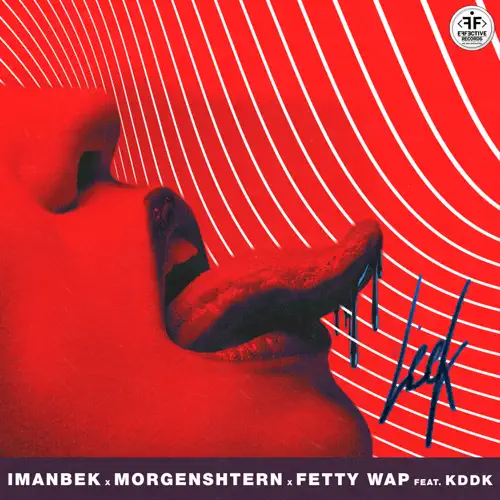 Imanbek and Morgenshtern and Fetty Wap feat. KDDK - Leck.mp3