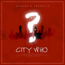 City Who Dramma & ZeSKULLZ