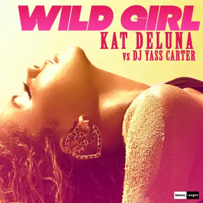 Wild Girl - Kat DeLuna