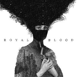 Royal Blood by Royal Blood