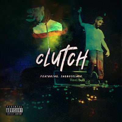 Clutch (feat. JaqBoiiLucc) - Single