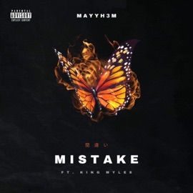 Mistake (feat. King Myles) Mayyh3m