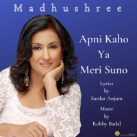 Apni Kaho Ya Meri Suno - Single - Madhushree & Robby Badal