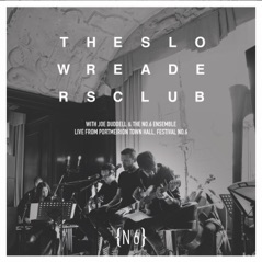 The Slow Readers Club (feat. Joe Duddell & the No.6 Ensemble) [Live from Festival No. 6] - EP