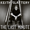 The Last Minute - Keith Slattery
