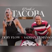 Prende El Tacoba (feat. Saddan El Manso) - Single - Dery Flow