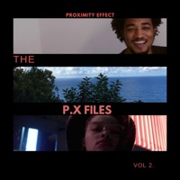 The P.X Files Volume II (feat. Shorty-G) - Single - Proximity Effect