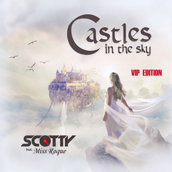 Castles in the Sky (VIP Edition) [feat. Miss Roque] [Remixes] - Single