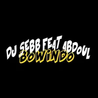 Bowindo (feat. Abdoul) — DJ SEBB