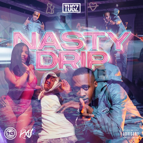 Nasty Drip - Single - Album by Tugz - Apple Music
