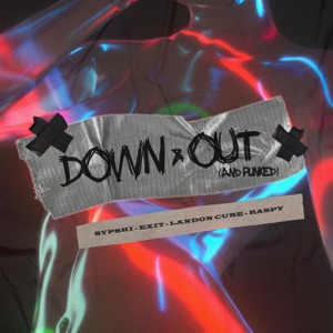 Exit & SypSki - Down & Out (And Punked) (feat. Landon Cube & raspy) - Line Dance Music
