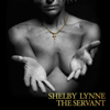 The Servant - Shelby Lynne