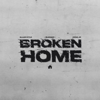 Broken Home (feat. Elijah Kyle & Cone Jr) - Single - ✦ BLESSED ✦