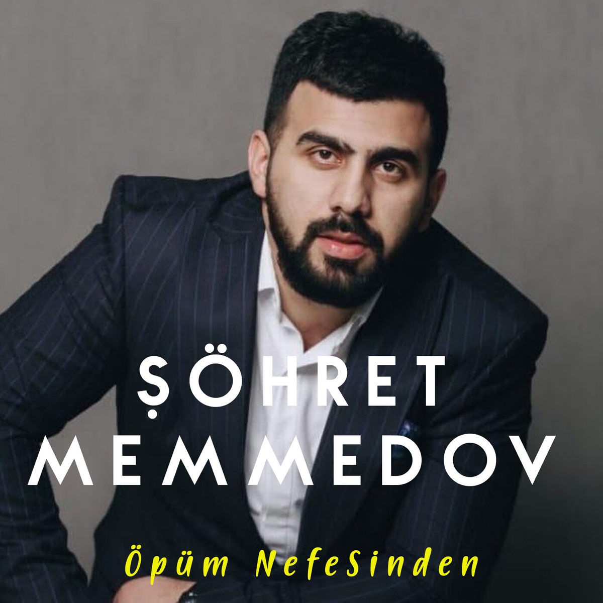 Öpüm Nefesinden - Single - Album by Şöhret Memmedov - Apple Music