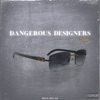 Dangerous Designers - Single