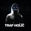 Trap Holic - Single