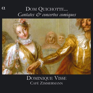 Dom Quichotte... Cantates & concertos comiques