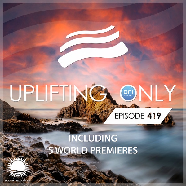 Uplifting Only 419: No-Talking Version (Feb. 2021) [DJ Mix]