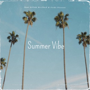 Summer Vibe (feat. Mr2TheP & Ferdz)