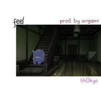 feel (feat. Origami Beats) - Single - lilt0kyo
