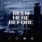 Been Here Before (feat. Rodelle Nathan) - Nep Jennings & Jp One lyrics