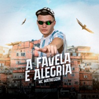 A Favela E Alegria - Single - Mc Matheuzin & DJ Vilão