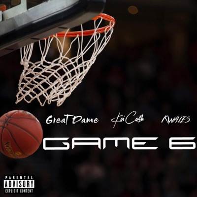 Game 6 (feat. K Wales & Kai Ca$h) - Single