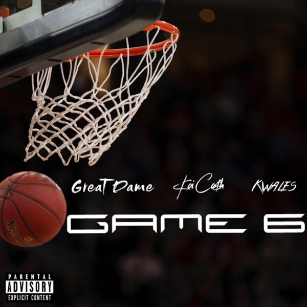 Game 6 (feat. K Wales & Kai Ca$h) - Single album cover