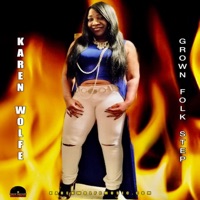 Karen Wolfe - Grown Folk Step (Radio Edit)