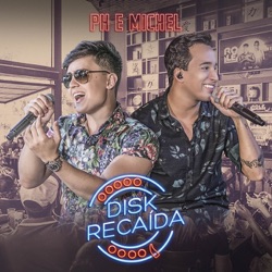 PH e Michel - Disk Recaída