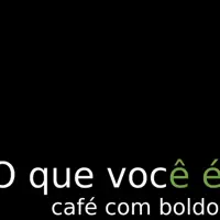 O Que Voce e — Cafe com Boldo