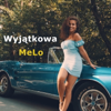 Wyjątkowa (Radio Edit) - Melo