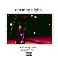 opening night. - Single - Fre$co