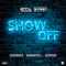 Show Off (feat. Shenseea, Azaryah & Samantha J.) - Jonny Blaze & Stadic lyrics