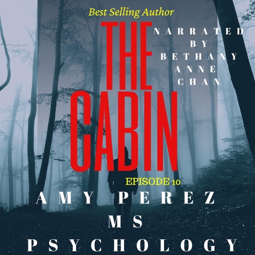 The Cabin, Episode 10 (Unabridged) cover