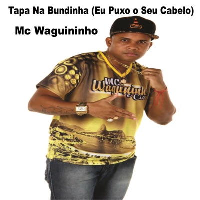 Tapa Na Bundinha (Eu Puxo o Seu Cabelo) - Single
