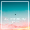 Jazz Instrumental Playlist