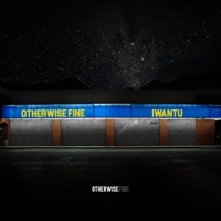 Iwantu - Otherwise Fine