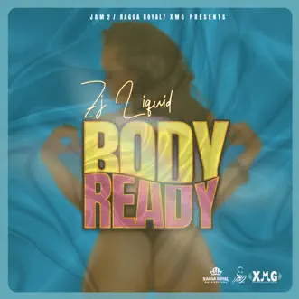 Body Ready - Single by ZJ Liquid album reviews, ratings, credits