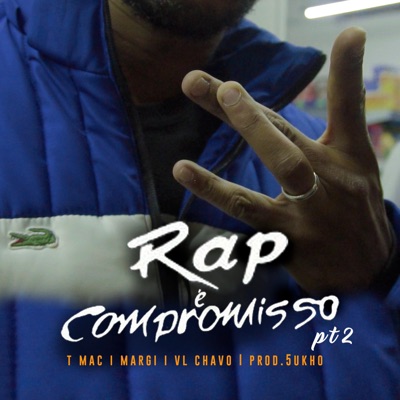 Rap é Compromisso pt2 (feat. Margi e Vl Chavo) - Single