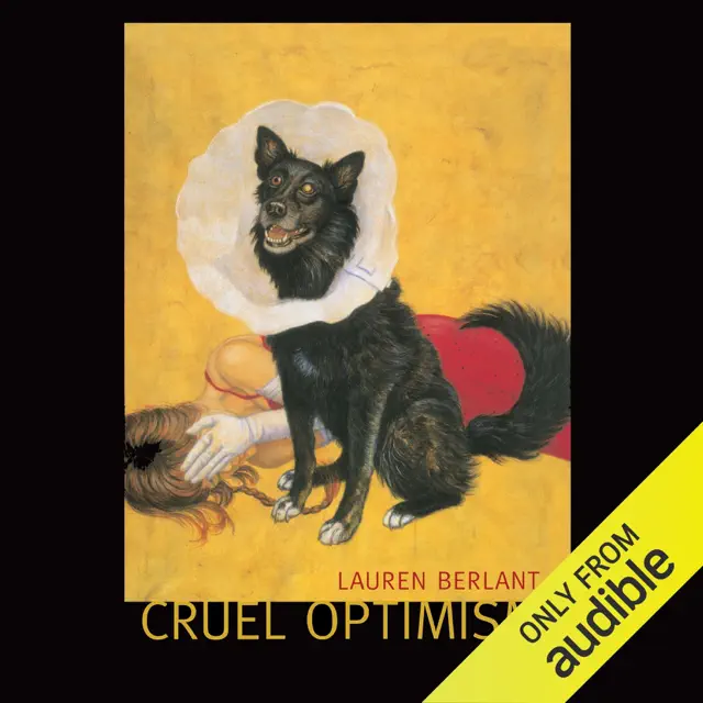Cruel Optimism (Unabridged)