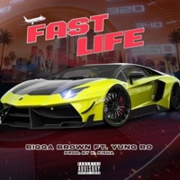 Fast Life (feat. Yung Ro) - Single - Bigga Brown