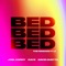 BED (Oliver Nelson Remix) - Joel Corry, RAYE & David Guetta lyrics