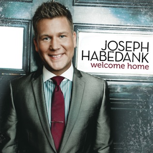 Joseph Habedank Welcome Home