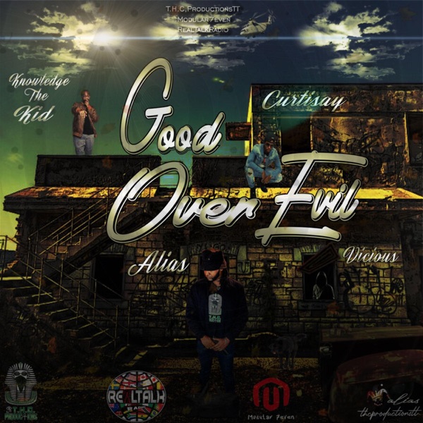 Good Over Evil (feat. Knowledge the Kid, Curtisay, Vicious & Modular 7even)