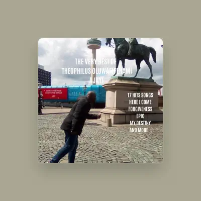 Listen to Theophilus Oluwafifehami Ajayi, watch music videos, read bio, see tour dates & more!