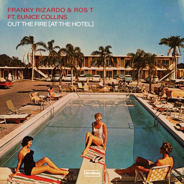 Out the Fire (At the Hotel) [feat. Eunice Collins] - Single