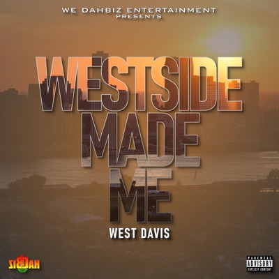 Westside Made Me