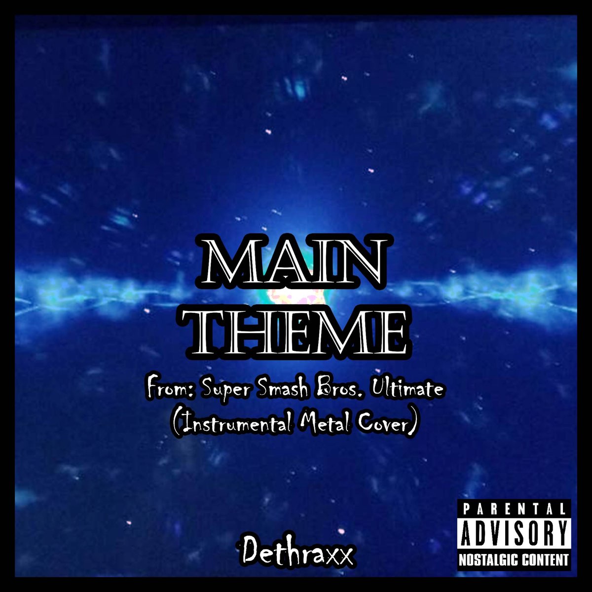 Dethraxx在Apple Music 上的《Main Theme (From "Super Smash Bros. Ultimate") -  Single》